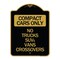 Signmission Compact Cars Only-No Trucks SUVs Vans Crossovers, Black & Gold Alum Sign, 18" x 24", BG-1824-24247 A-DES-BG-1824-24247 - alternate 1
